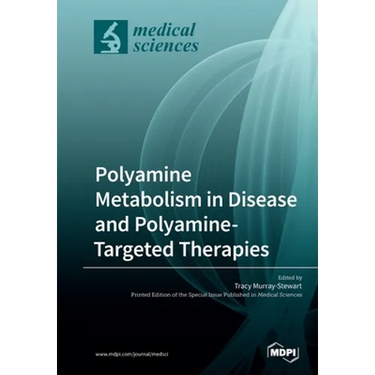 Polyamine Metabolism in Disease and Polyamine-Targeted Therapies