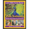 Zoo Animals Photos and Facts for Everyone: Animals in Nature