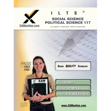 Ilts Social Science-Political Science 117 Teacher Certification Test Prep Study Guide