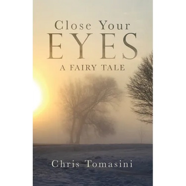 Close Your Eyes: A Fairy Tale