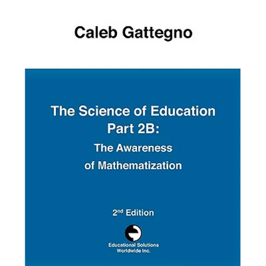The Science of Education Part 2B: The Awareness of Mathematization