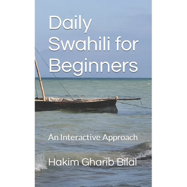 Daily Swahili for Beginners: An Interactive Approach
