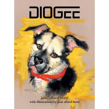 Diogee: A Story about a Grandmother's Love for Her Grand-dog