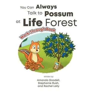 You Can Always Talk to Possum at Life Forest Work-Through Book