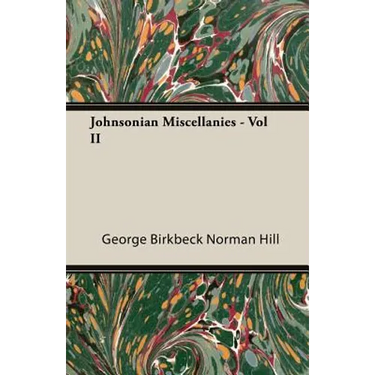 Johnsonian Miscellanies - Vol II