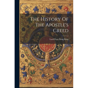 The History Of The Apostle's Creed