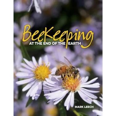 Beekeeping At The End Of The Earth
