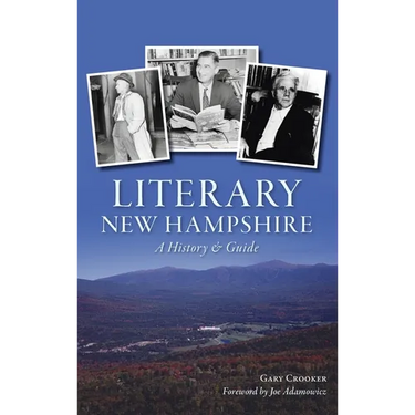 Literary New Hampshire: A History & Guide
