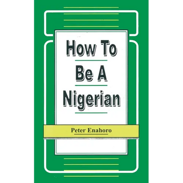 How to be a Nigerian