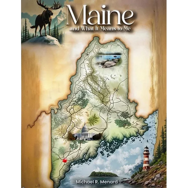 Maine and What it Means to Me
