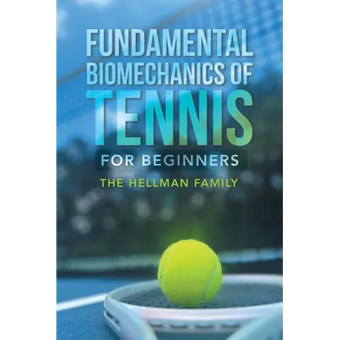 Fundamental Biomechanics of Tennis for Beginners