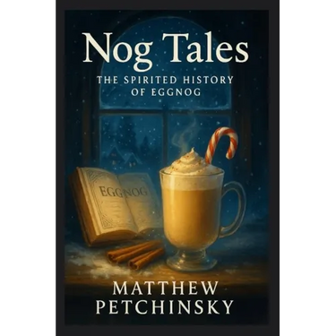 Nog Tales: The Spirited History of Eggnog