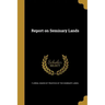 Report on Seminary Lands