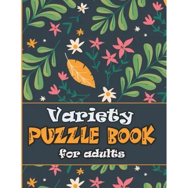 Variety Puzzle Book for adults: large print Puzzle book mixed ! featuring large print sudoku, word search, cryptograms and Word scramble