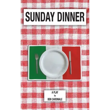 Sunday Dinner: A Play in Three Acts