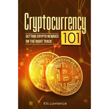 Cryptocurrency 101: Getting Crypto Newbies on the Right Track