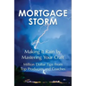 Mortgage Storm: Making It Rain By Mastering Your Craft