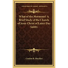 What of the Mormons? a Brief Study of the Church of Jesus Christ of Latter Day Saints