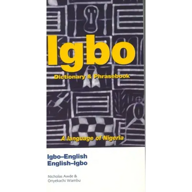 Igbo-English/English-Igbo Dictionary & Phrasebook