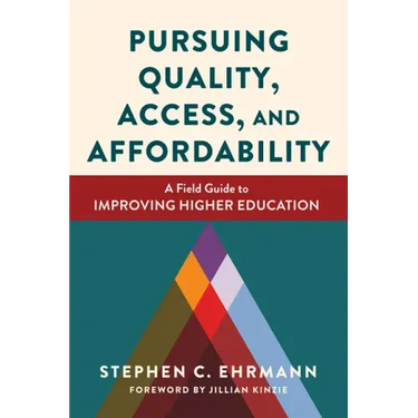 Pursuing Quality, Access, and Affordability: A Field Guide to Improving Higher Education