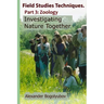 Field Studies Techniques. Part 3. Zoology: Investigating Nature Together