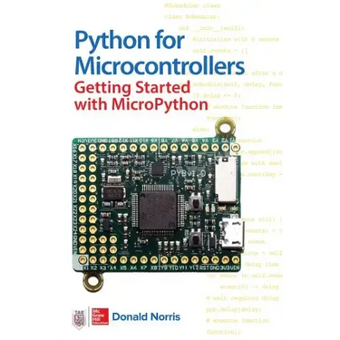 Python for Microcontrollers: Getting Started with Micropython