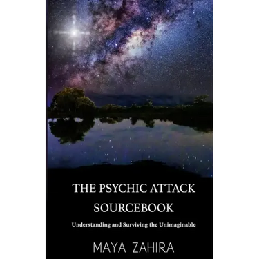 The Psychic Attack Sourcebook: Understanding and Surviving the Unimaginable