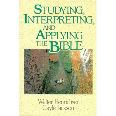 Studying, Interpreting, and Applying the Bible
