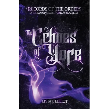 The Echoes of Yore: A Philosophical-Horror Novella