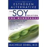 The Soy Solution for Menopause: The Estrogen Alternative