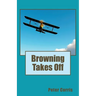 Browning Takes Off