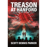 Treason at Hanford: A Harry Truman Mystery