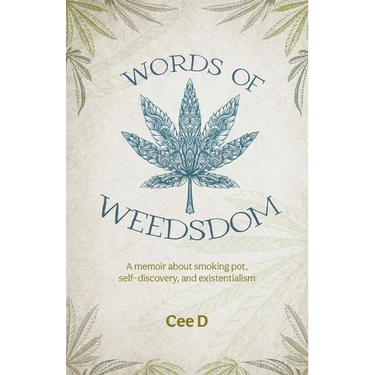 Words of Weedsdom: A memoir about smoking pot, self-discovery, and existentialism
