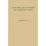 Economic Development of Communist China: An Appraisal of the First Five Years of Industrialization
