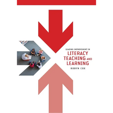 Leading Improvement in Literacy Teaching and Learning