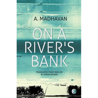 On A River's Bank: Novel