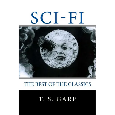 Sci-Fi: The Best of the Classics