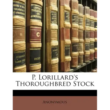 P. Lorillard's Thoroughbred Stock