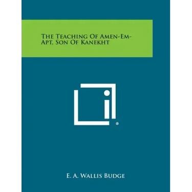 The Teaching of Amen-Em-Apt, Son of Kanekht