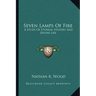 Seven Lamps of Fire: A Study of Eternal History and Divine Life
