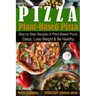 Plant-Based Pizza: Step by Step Recipes of Plant-Based Pizza. Detox, Lose Weight & Be Healthy.