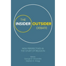 The Insider/Outsider Debate: New Perspectives in the Study of Religion