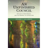 An Unfinished Council: Vatican II, Pope Francis, and the Renewal of Catholicism