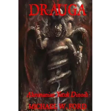 Drauga: Ahrimanian Yatuk Dinoih