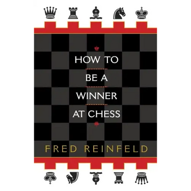 How to Be a Winner at Chess