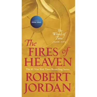 The Fires of Heaven: Book Five of 'The Wheel of Time'