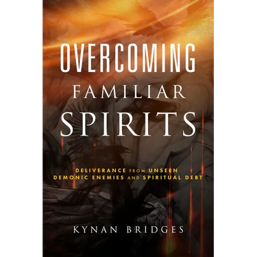 Overcoming Familiar Spirits: Deliverance from Unseen Demonic Enemies and Spiritual Debt