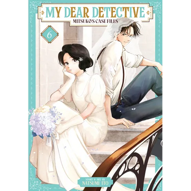 My Dear Detective: Mitsuko's Case Files Vol. 6