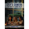 Lily's Camera: The Hunt For A Serial Killer