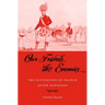 Our Friends the Enemies: The Occupation of France After Napoleon